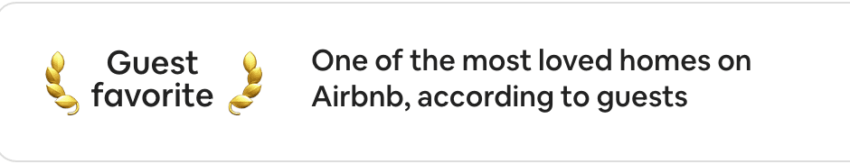 Airbnb Guest Favorite badge: one of the most loved homes on Airbnb, according to guests.