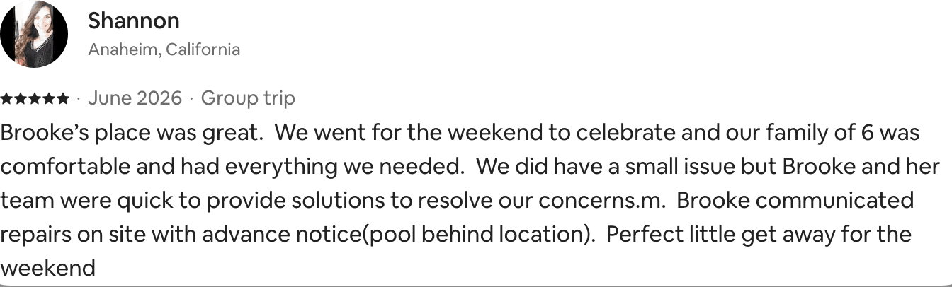 Five-star Airbnb guest review from Shannon in Anaheim: Brooke and her team were quick to provide solutions.